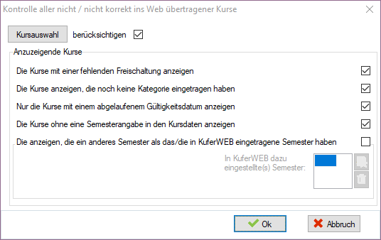 Auswahldialog „Kontrolle aller nicht / nicht korrekt ins Web übertragener Kurse” mit Kursauswahl-Block und Checkbox-Auswahl der anzuzeigenden Gründe: Die Kurse mit einer fehlenden Freischaltung anzeigen, ohne Kategorie eingetragen haben, ohne eine Semesterangabe in den Kursdaten, mit abgelaufenem Gültigkeitsdatum, mit ungültigem Semester (mit ergänzendem Feld „In KuferWEB eingestelltes Semester”)