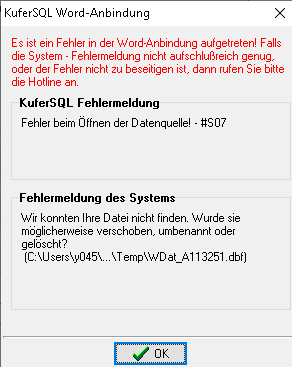 Dialog KuferSQL Word-Anbindung mit der KuferSQL-Fehlermeldung Fehler beim Öffnen der Datenquelle! - #S07 und der System-Meldung Wir konnten Ihre Datei nicht finden, mit einem Dateipfad in den Temp-Ordner