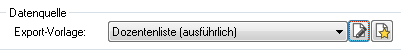 Gruppe „Datenquelle” mit dem Auswahlfeld „Export-Vorlage” und dem Eintrag „Dozentenliste (ausführlich)”; rechts daneben zwei Symbolschaltflächen (Stift-Symbol und Symbol mit Stern)