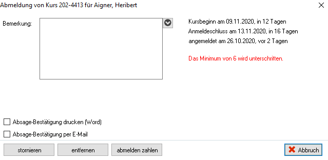 Abmelde-Dialog mit Bemerkungsfeld, Kursterminen, den Schaltern für die Absage-Bestätigung und den Schaltflächen stornieren, entfernen und abmelden zahlen