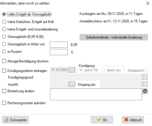 Dialog Abmelden, aber noch zu zahlen mit den Stornogebühren-Optionen, Kündigungsdatum, Kündigungsgrund und dem Feld Eingang per