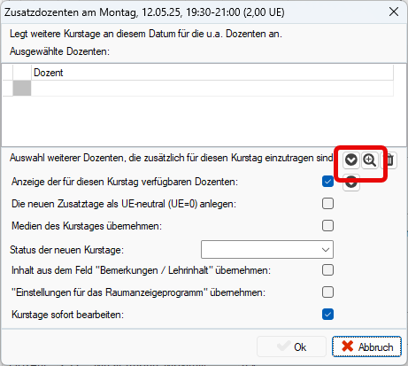 Dialog „Zusatzdozenten am Montag, 12.05.25, 19:30-21:00 (2,00 UE)” mit leerer Liste „Ausgewählte Dozenten”, rot umrandeter Pfeilspitzen- und Lupen-Schaltfläche sowie den Optionen darunter, unter anderem „Kurstage sofort bearbeiten” (angehakt)