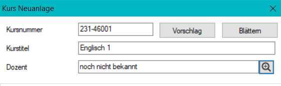 Dialog „Kurs Neuanlage” – Eingabe von neuer Kursnummer, Kurstitel und optional erstem Dozenten