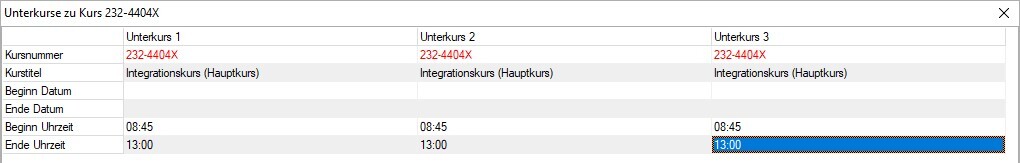 Eingabemaske „Unterkurse zu Kurs 232-4404X” – je eine Spalte für Unterkurs 1 bis 3 mit vorbelegter Kursnummer und vorbelegtem Kurstitel, leeren Feldern für Beginn- und Ende-Datum sowie den Uhrzeiten 08:45 und 13:00