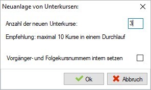 Dialog „Neuanlage von Unterkursen” – Anzahl der neuen Unterkurse mit Empfehlung und Option für Vorgänger-/Folgekursnummern