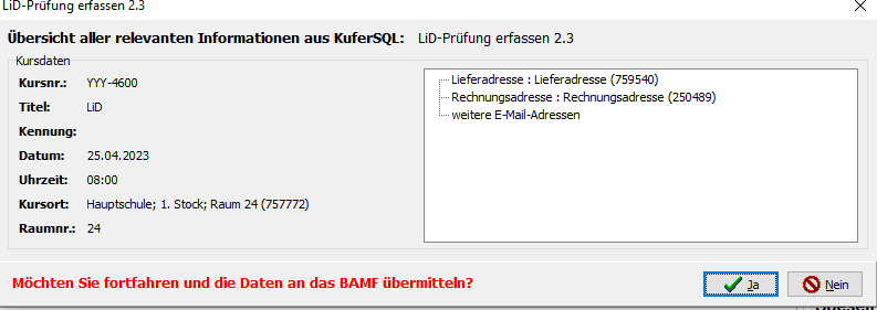 Übersichtsfenster „LiD-Prüfung erfassen 2.3” mit Kursdaten (Kursnr., Titel, Kennung, Datum, Uhrzeit, Kursort, Raumnr.) und Baumstruktur mit „Lieferadresse”, „Rechnungsadresse” und „weitere E-Mail-Adressen”, unten Bestätigung „Möchten Sie fortfahren und die Daten an das BAMF übermitteln?”