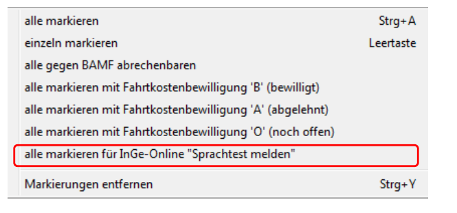 Rechtsklick-Kontextmenü in der BAMF-Übersicht eines Kurses mit Einträgen „alle markieren (Strg+A)”, „einzeln markieren (Leertaste)”, „alle gegen BAMF abrechenbaren”, „alle markieren mit Fahrtkostenbewilligung B/A/O”, „alle markieren für InGe-Online Sprachtest melden” (rot umrandet) und „Markierungen entfernen (Strg+Y)”