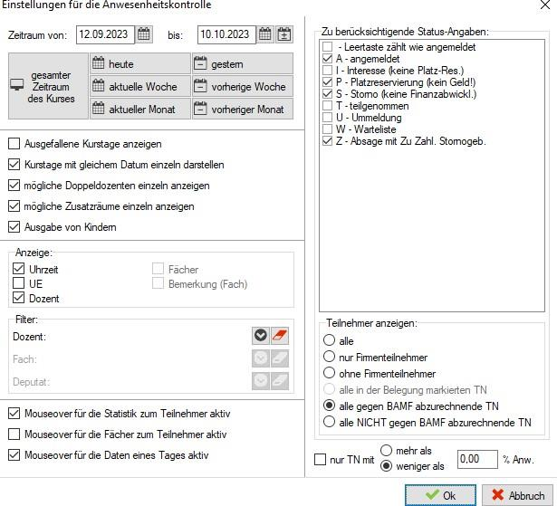 Dialog „Einstellungen für die Anwesenheitskontrolle” mit Zeitraum-Auswahl, Anzeige-Optionen (Uhrzeit, UE, Dozent, Fächer, Bemerkung (Fach)), Filter Dozent/Fach/Deputat, Block „Zu berücksichtigende Status-Angaben” mit den Einträgen Leertaste, A, I, P, S, T, U, W und Z sowie Block „Teilnehmer anzeigen” mit den Optionen alle, nur Firmenteilnehmer, ohne Firmenteilnehmer, alle in der Belegung markierten TN, alle gegen BAMF abzurechnende TN und alle NICHT gegen BAMF abzurechnende TN