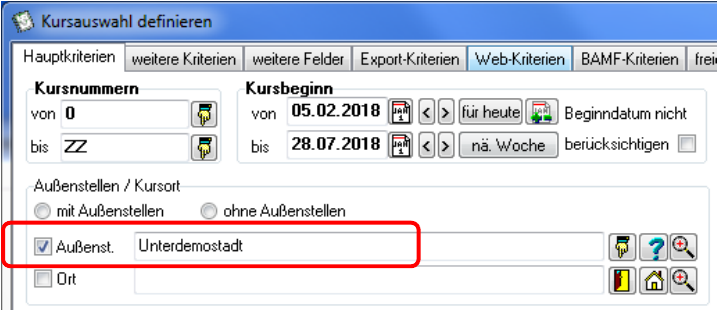 Fenster Kursauswahl definieren auf dem Reiter Hauptkriterien mit den Gruppen Kursnummern, Kursbeginn und Außenstellen/Kursort; rot umrandet die Zeile Außenst. mit dem Wert Unterdemostadt