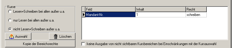 Bereichsrechte für Kurse mit den drei Optionen Lesen+Schreiben, nur Lesen und nicht Lesen+Schreiben, einer Tabelle mit dem Feld Mandant-Nr., dem Inhalt 1 und dem Recht schreiben sowie dem Schalter keine Ausgabe von nicht sichtbaren Kursbereichen bei Einschränkungen mit der Kursauswahl