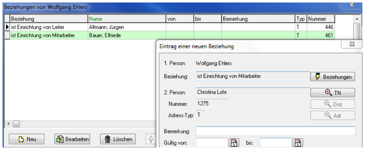 Fenster Beziehungen von Wolfgang Ehlers mit den Spalten Beziehung, Name, von, bis, Bemerkung, Typ und Nummer und den Schaltflächen Neu, Bearbeiten und Löschen; darüber der geöffnete Dialog Eintrag einer neuen Beziehung mit den Feldern 1. Person, Beziehung, 2. Person, Nummer, Adress-Typ, Bemerkung und Gültig von bis