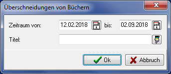 Dialog Überschneidungen von Büchern mit den Datumsfeldern Zeitraum von 12.02.2018 und bis 02.09.2018, dem leeren Eingabefeld Titel sowie den Schaltflächen Ok und Abbruch