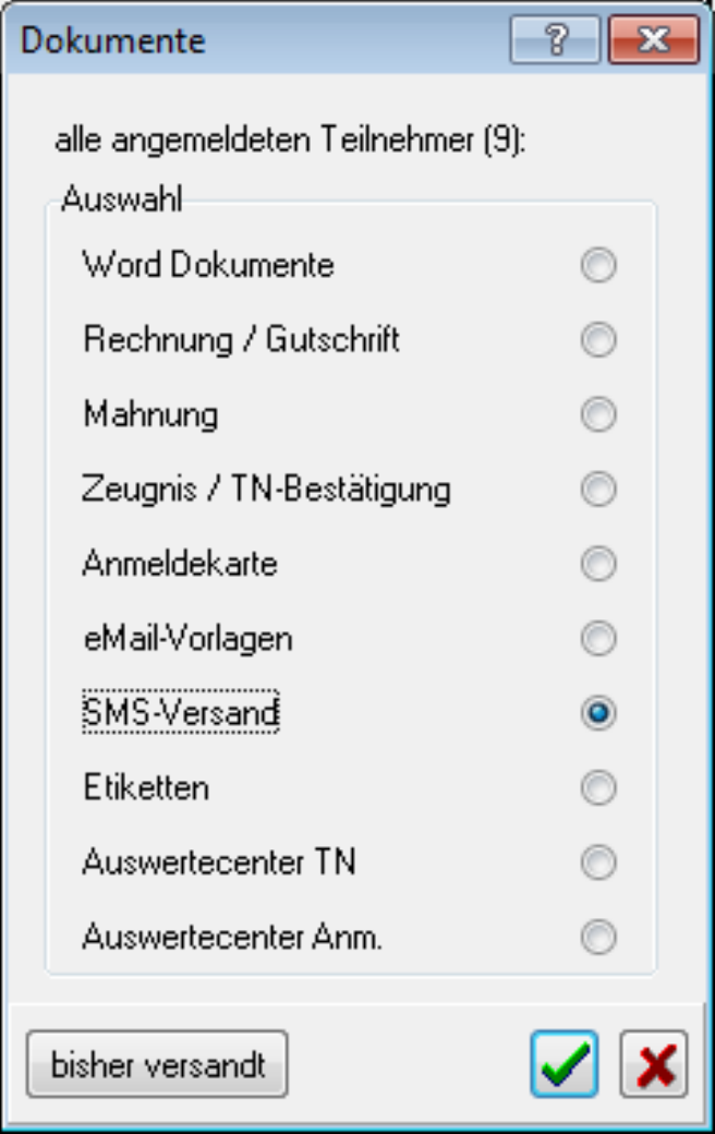 Dialog Dokumente mit der Angabe alle angemeldeten Teilnehmer (9) und der Optionsgruppe Auswahl, in der die Option SMS-Versand markiert ist