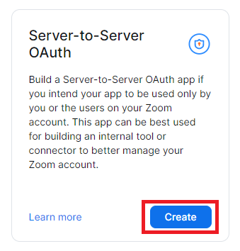 Kachel Server-to-Server OAuth mit englischem Beschreibungstext, dem Link Learn more und der rot umrandeten blauen Schaltfläche Create