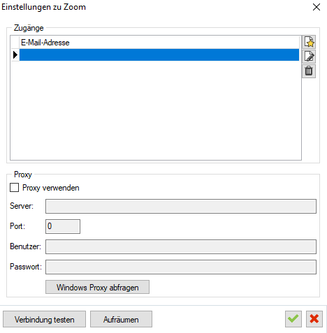 Fenster Einstellungen zu Zoom mit der Box Zugänge und der Spalte E-Mail-Adresse, rechts drei Symbolschaltflächen, darunter die Box Proxy mit dem Kontrollkästchen Proxy verwenden, den Feldern Server, Port, Benutzer und Passwort, der Schaltfläche Windows Proxy abfragen sowie den Schaltflächen Verbindung testen und Aufräumen
