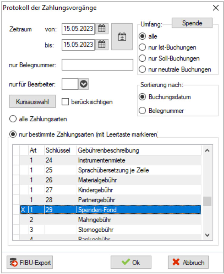 Dialog Protokoll der Zahlungsvorgänge mit Zeitraum, Umfang, Sortierung sowie der aktivierten Option nur bestimmte Zahlungsarten und der markierten Gebührenart Spenden-Fond