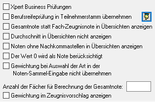 Kontrollkästchen-Block mit den Schaltern Xpert Business Prüfungen, Berufsreifeprüfung in Teilnehmerstamm übernehmen, Gesamtnote statt Fach-Zeugnisnote in Übersichten anzeigen, Durchschnitt in Übersichten nicht anzeigen, Noten ohne Nachkommastellen in Übersichten anzeigen, Der Wert 0 wird als Note berücksichtigt, Gewichtung bei Auswahl der Art nicht übernehmen, dem Eingabefeld Anzahl der Fächer für Berechnung der Gesamtnote und Gewichtung im Zeugnisvorschlag anzeigen