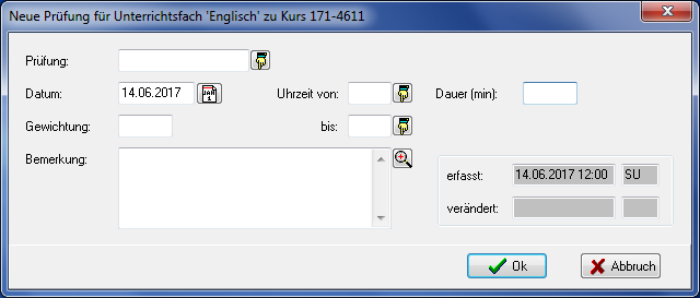 Dialog Neue Prüfung für Unterrichtsfach Englisch zu Kurs 171-4611 mit den Feldern Prüfung, Datum, Uhrzeit von und bis, Dauer in Minuten, Gewichtung und Bemerkung sowie den Anzeigefeldern erfasst und verändert