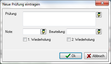 Dialog Neue Prüfung eintragen mit dem mehrzeiligen Feld Prüfung, den Feldern Note und Beurteilung je mit Hand-Symbol sowie den Kontrollkästchen 1. Wiederholung und 2. Wiederholung