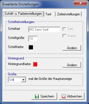 Fenster Erweiterte Einstellungen – Reiter Schrift- u. Farbeinstellungen mit Schriftart, Schriftgröße, Schriftfarbe, Hintergrundfarbe und Größe des Hinweisfensters, daneben die Reiter Text und Zeiteinstellungen