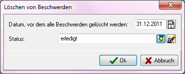 Dialog Löschen von Beschwerden mit dem Feld Datum, vor dem alle Beschwerden gelöscht werden, dem Feld Status mit dem Eintrag erledigt sowie den Schaltflächen Ok und Abbruch