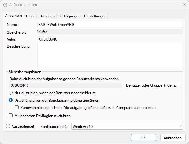 Dialog Aufgabe erstellen, Reiter Allgemein mit Name BAS_EWeb OpenVHS und aktivierter Option Unabhängig von der Benutzeranmeldung ausführen