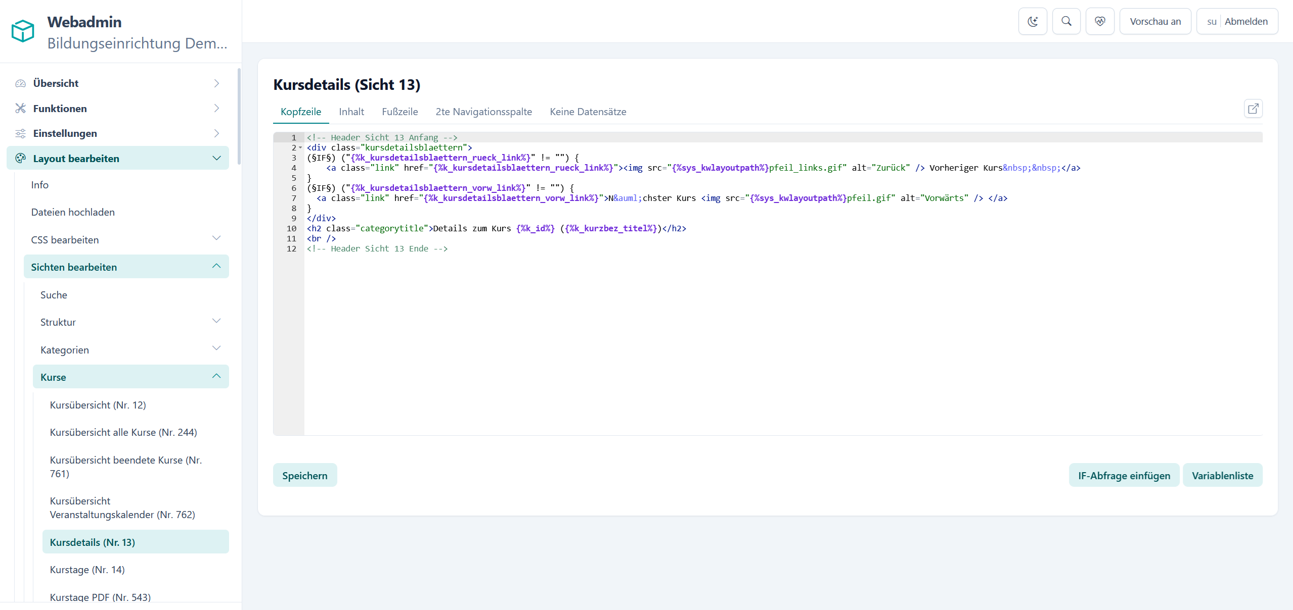 Menü „Layout bearbeiten” → „Sichten bearbeiten” in der Seitenleiste des Webadmin mit den thematisch gruppierten Sichten (Suche, Struktur, Kategorien, Kurse usw.); die Gruppe „Kurse” ist aufgeklappt und die Sicht „Kursdetails (Sicht 13)” im Editor geöffnet — mit den Reitern Kopfzeile, Inhalt, Fußzeile, 2te Navigationsspalte und Keine Datensätze sowie den Schaltflächen „Speichern”, „IF-Abfrage einfügen” und „Variablenliste”